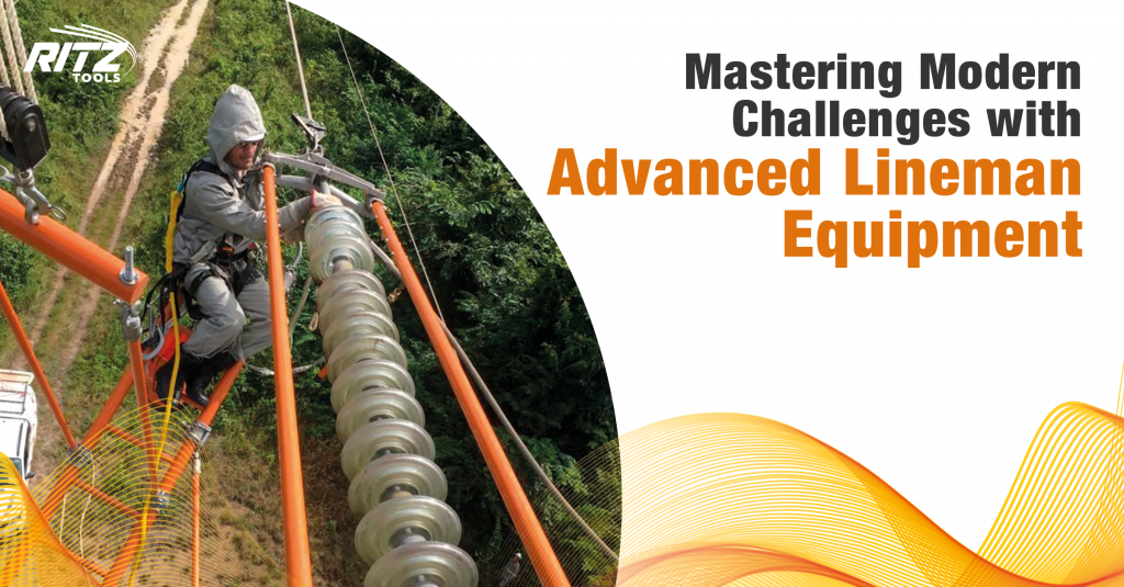 Mastering Modern Challenges with Advanced Lineman Equipment