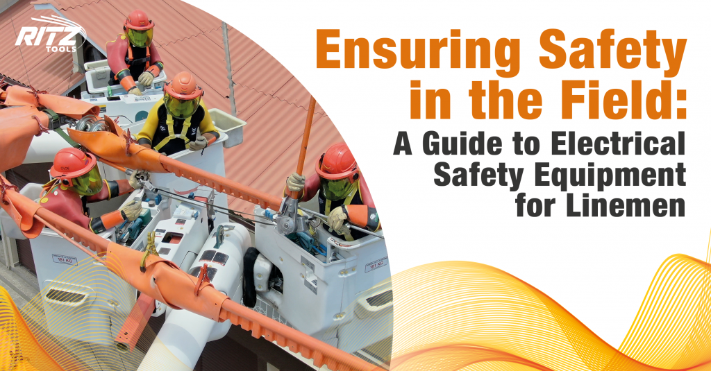 Protecting Linemen Essential Electrical Safety Equipment Guide